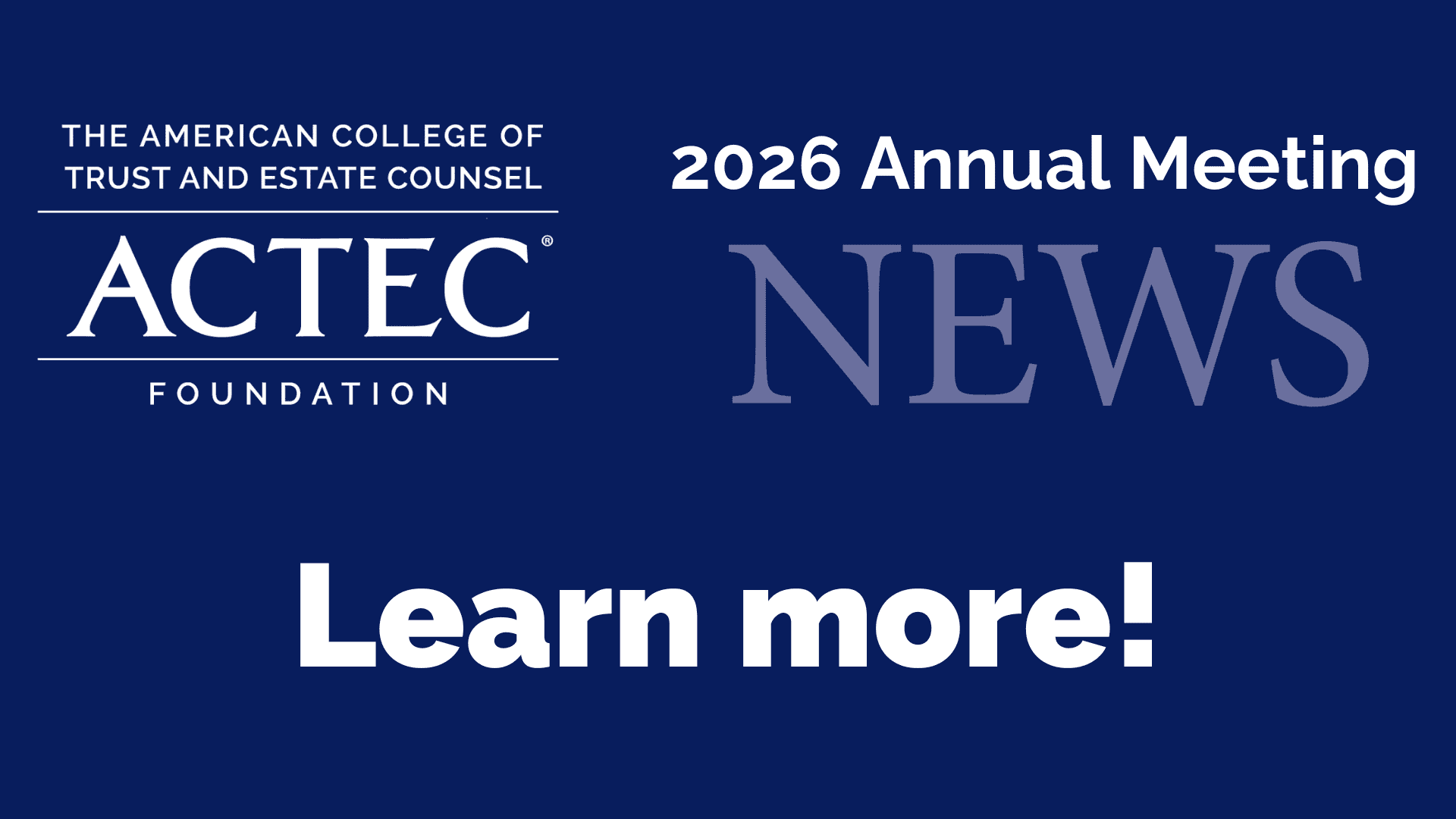 The ACTEC Foundation 2026 Annual Meeting