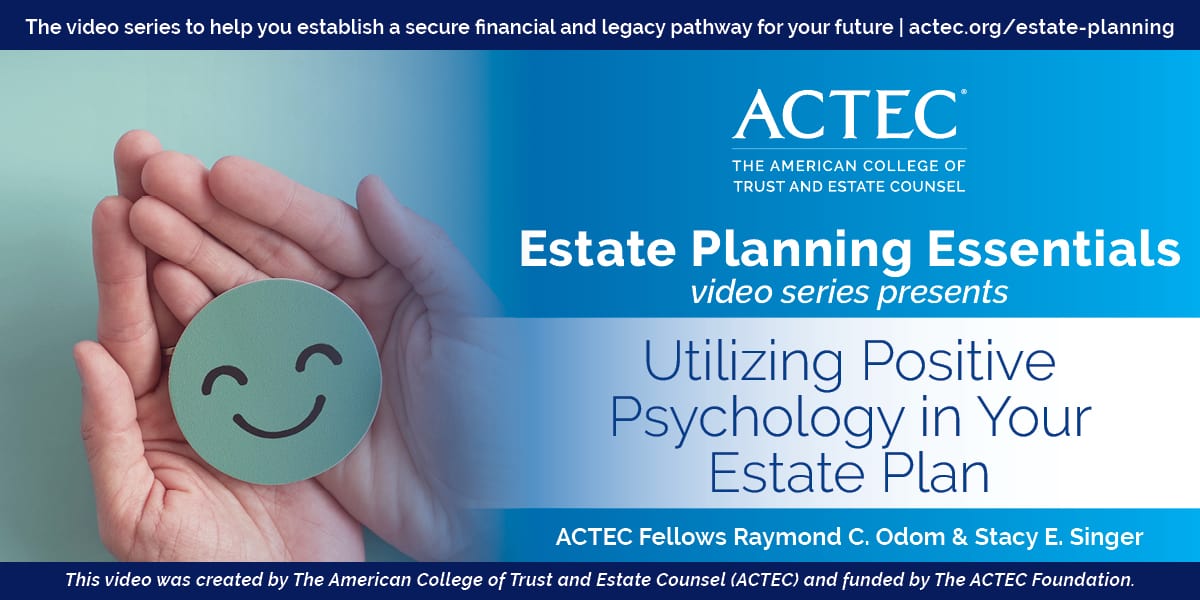 Utilizing Positive Psychology in Your Estate Plan