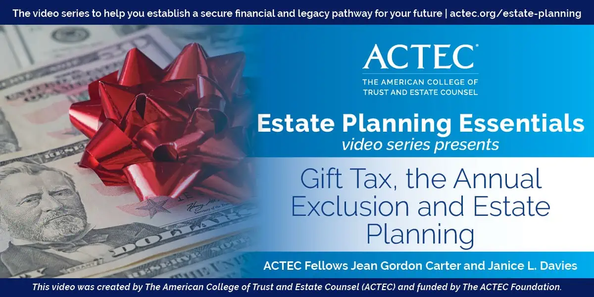 Gift Tax, the Annual Exclusion and Estate Planning Gift Tax, the Annual Exclusion and Estate Planning
