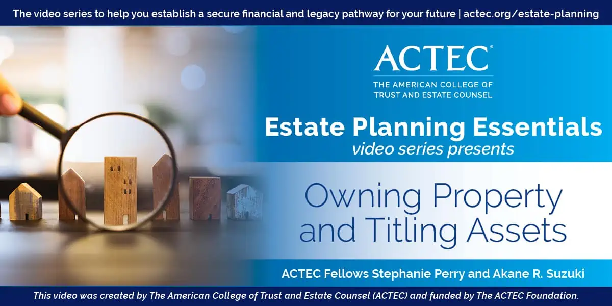 Owning Property and Titling Assets Owning Property and Titling Assets