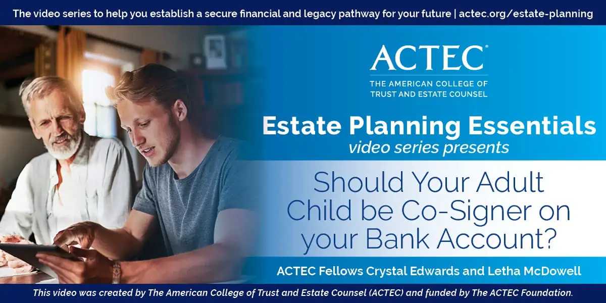 Should Your Adult Child be a Co-Signer on Your Bank Account? Should Your Adult Child be a Co-Signer on Your Bank Account?