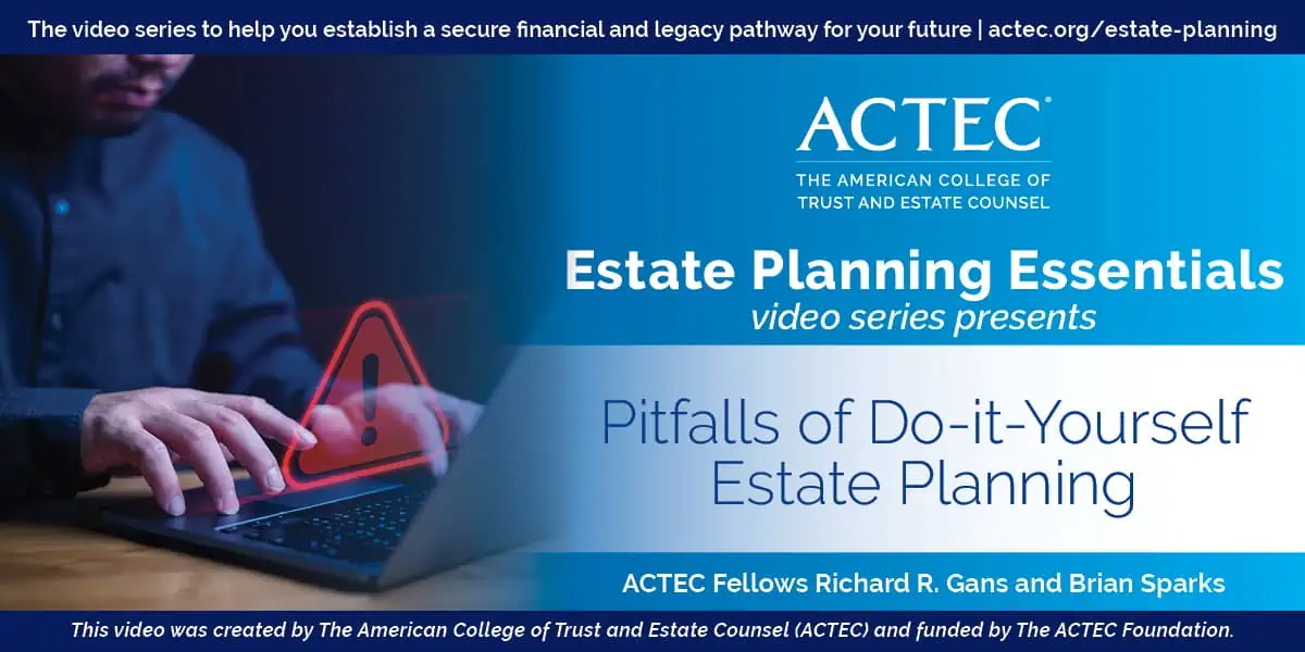 Pitfalls of Do-It-Yourself Estate Planning Pitfalls of Do-It-Yourself Estate Planning