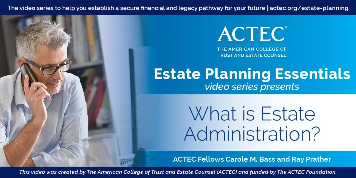 What is Estate Administration? What is Estate Administration?