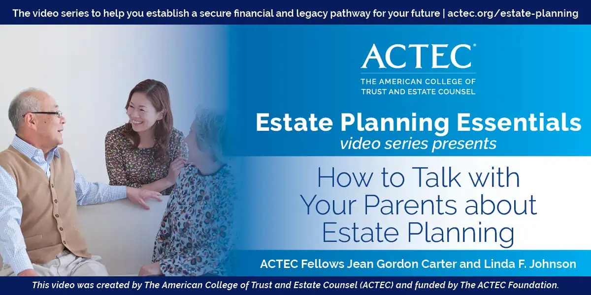 How to Talk With Your Parents About Estate Planning How to Talk With Your Parents About Estate Planning