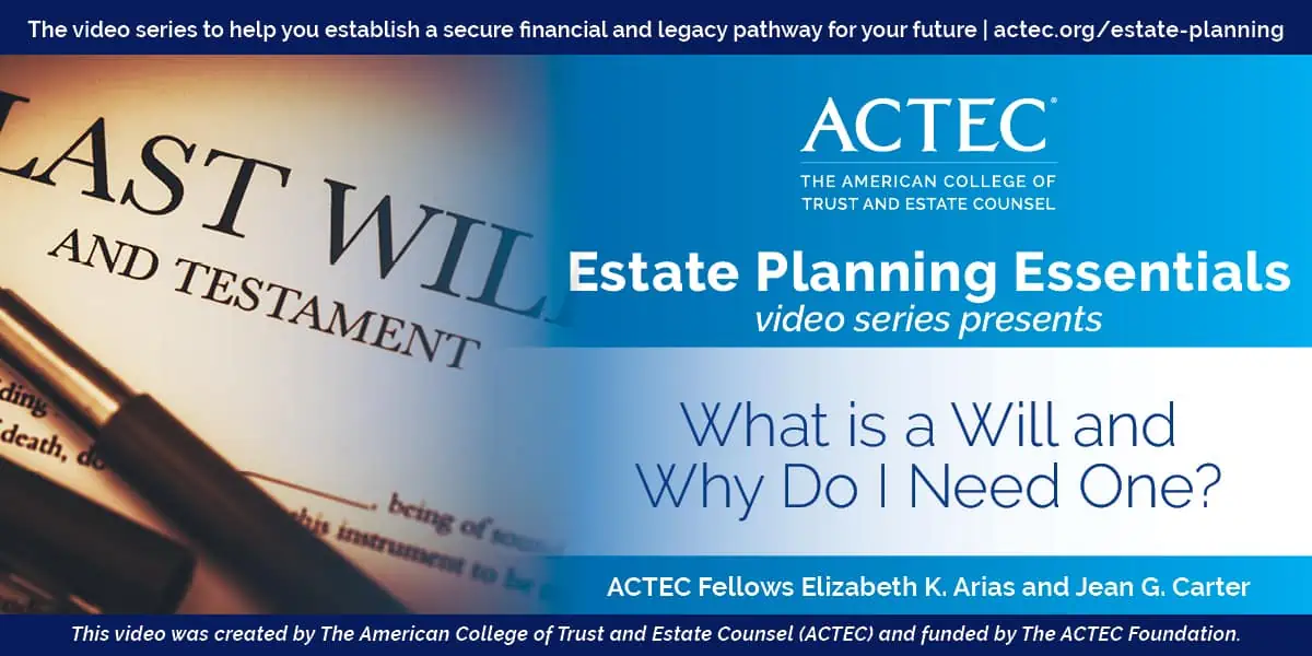 What is a Will and Why Do I Need One? What is a Will and Why Do I Need One?