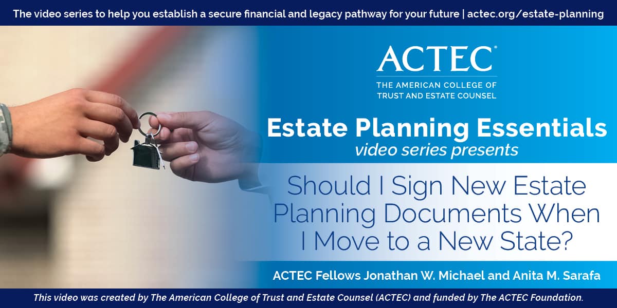 Should I Sign New Estate Planning Documents When I Move to a New State?