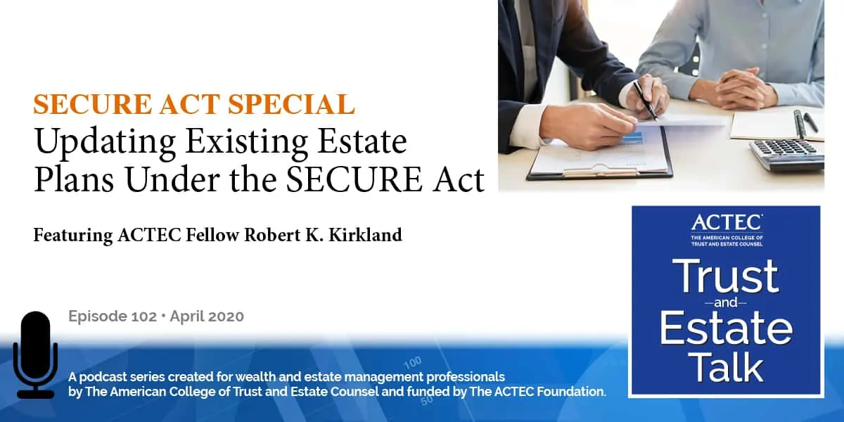 How the SECURE Act May Impact Your Retirement Plan How the SECURE Act May Impact Your Retirement Plan