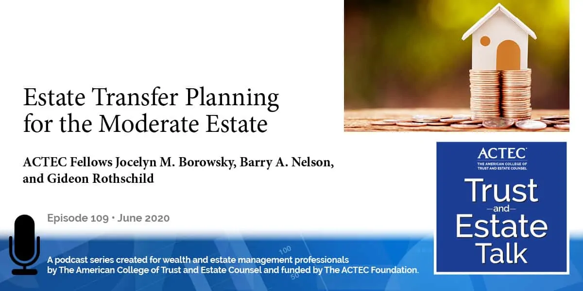 Estate Transfer Planning for the Moderate Estate Estate Transfer Planning for the Moderate Estate
