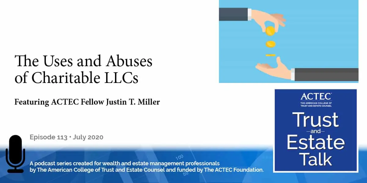 The Uses and Abuses of Charitable LLCs The Uses and Abuses of Charitable LLCs