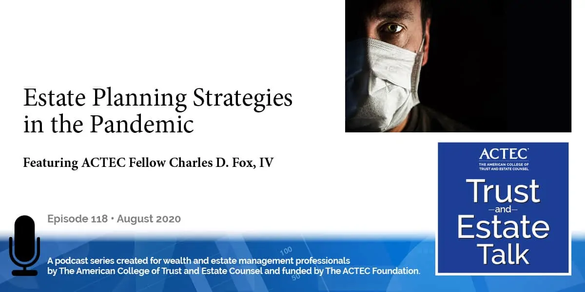 Estate Planning Strategies in the Pandemic Estate Planning Strategies in the Pandemic
