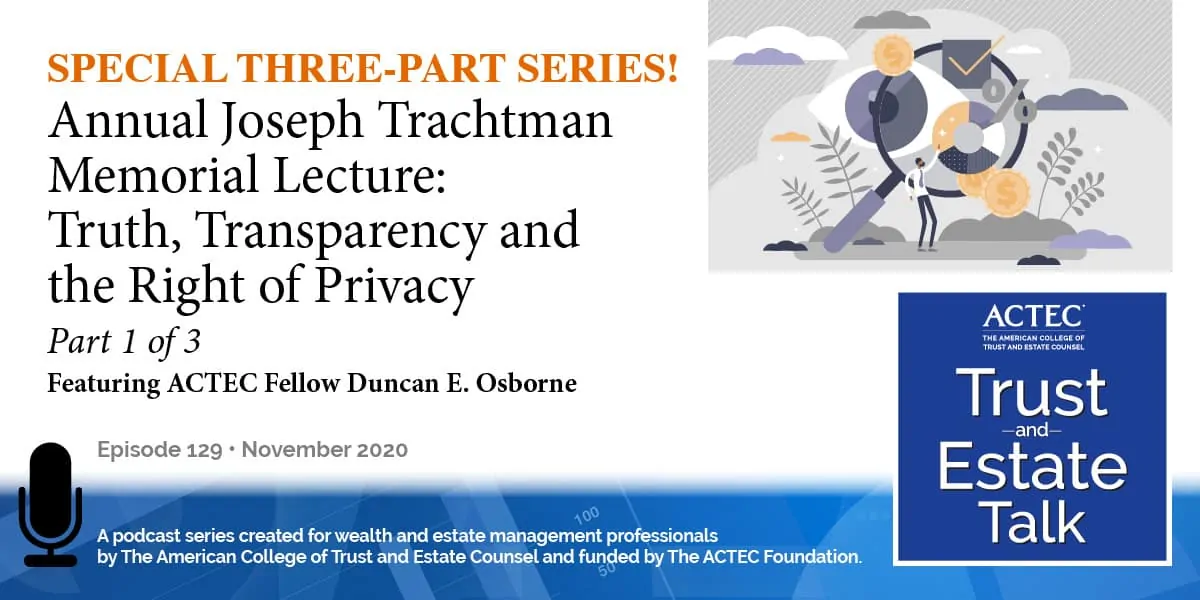 Truth, Transparency, and the Right of Privacy | Part 1 of 3 Truth, Transparency, and the Right of Privacy | Part 1 of 3