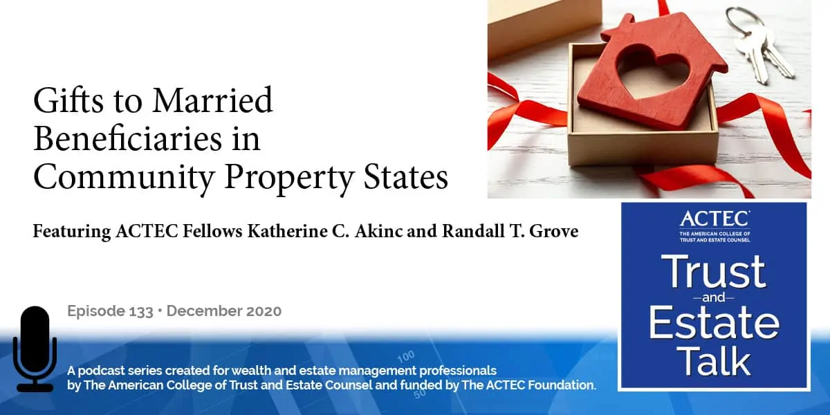 Gifts to Married Beneficiaries Living in Community Property States Gifts to Married Beneficiaries Living in Community Property States