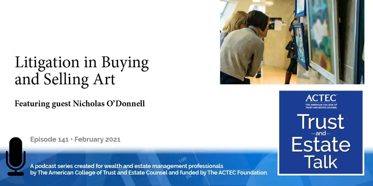 Litigation Issues in Buying and Selling Art | Litigation Issues in Buying and Selling Art |