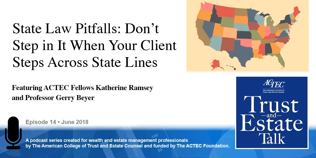 State Law Pitfalls: Don’t Step in It When Your Client Steps Across State Lines