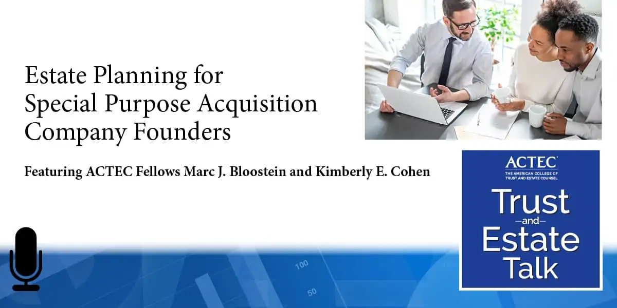 Estate Planning for Special Purpose Acquisition Company Founders | SPAC