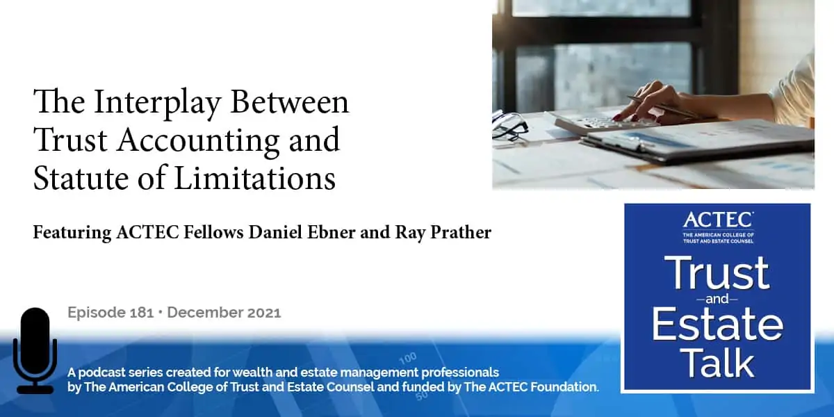 The Interplay Between Trust Accounting and Statute of Limitations The Interplay Between Trust Accounting and Statute of Limitations