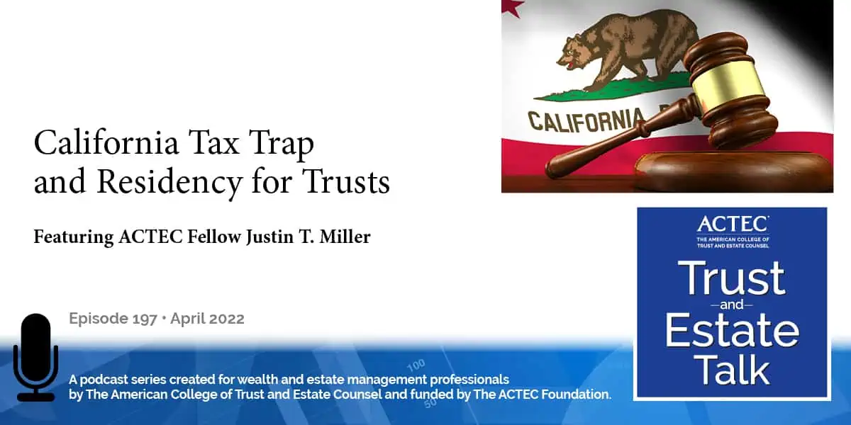 California Tax Trap and Residency for Trusts California Tax Trap and Residency for Trusts