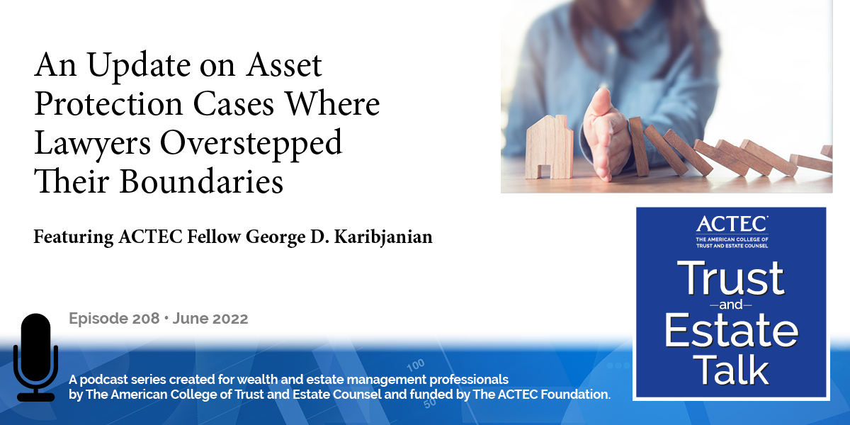 An Update on Asset Protection Cases Where Lawyers Overstepped Their Boundaries An Update on Asset Protection Cases Where Lawyers Overstepped Their Boundaries