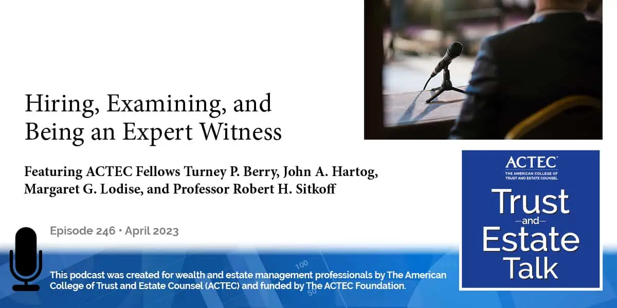 Hiring, Examining, and Being an Expert Witness