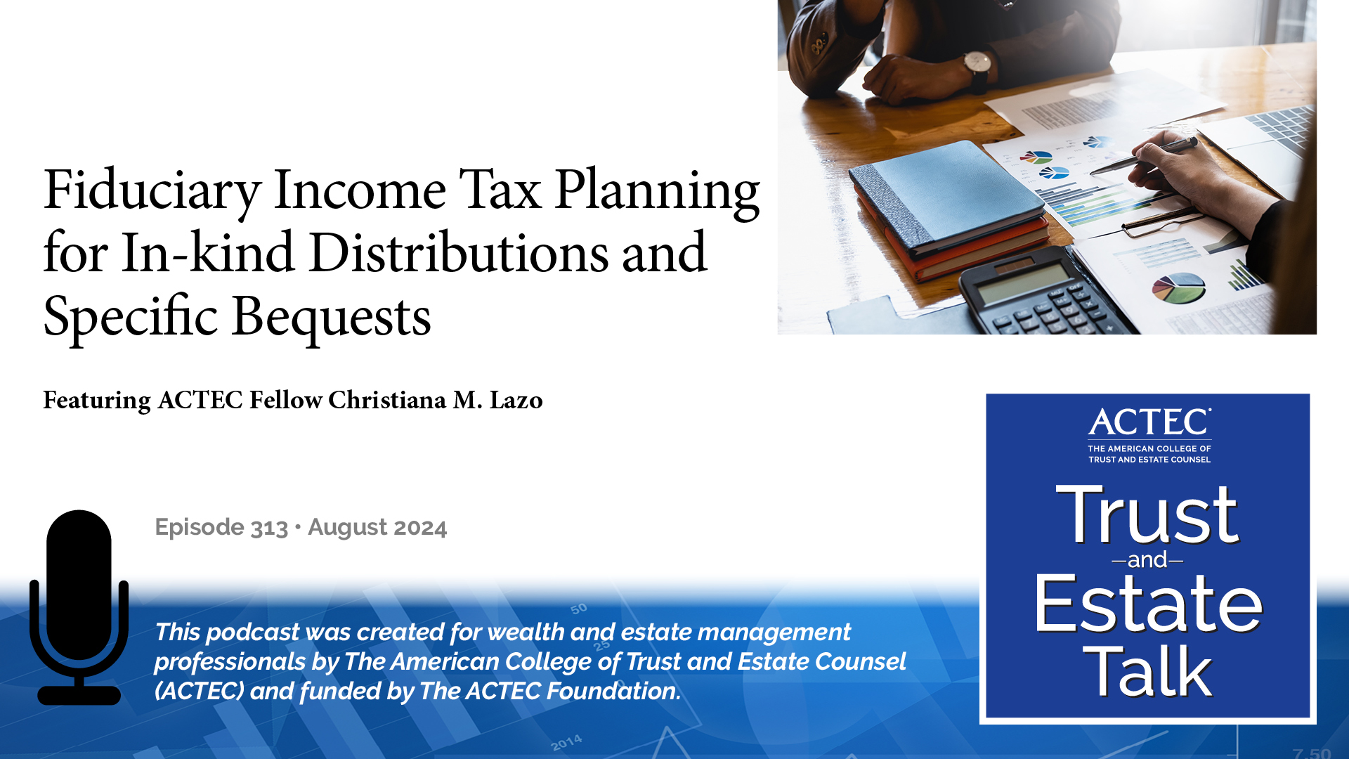 ACTEC_talk_E313_1920 x 1080 Fiduciary Income Tax Planning of Distributions In-Kind and Specific Bequests
