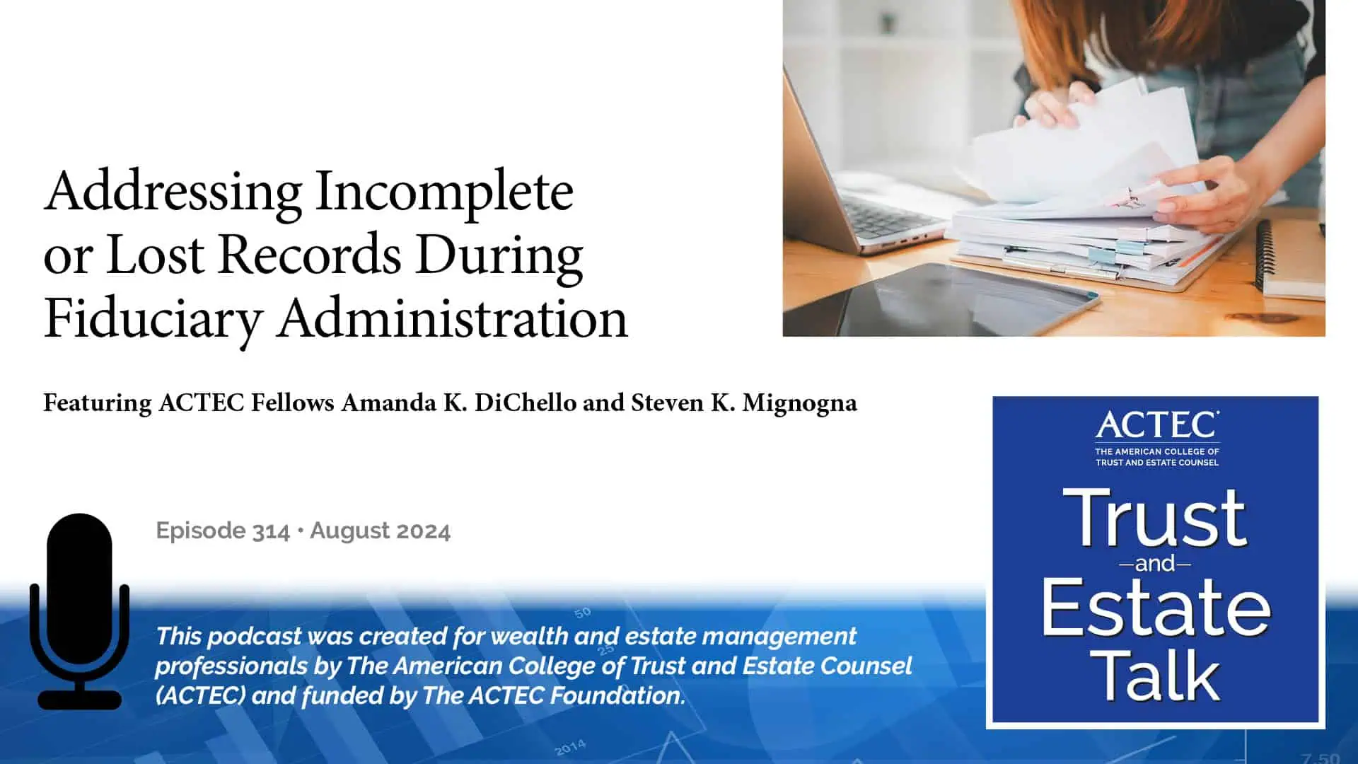 Addressing Incomplete or Lost Records During Fiduciary Administration Addressing Incomplete or Lost Records During Fiduciary Administration