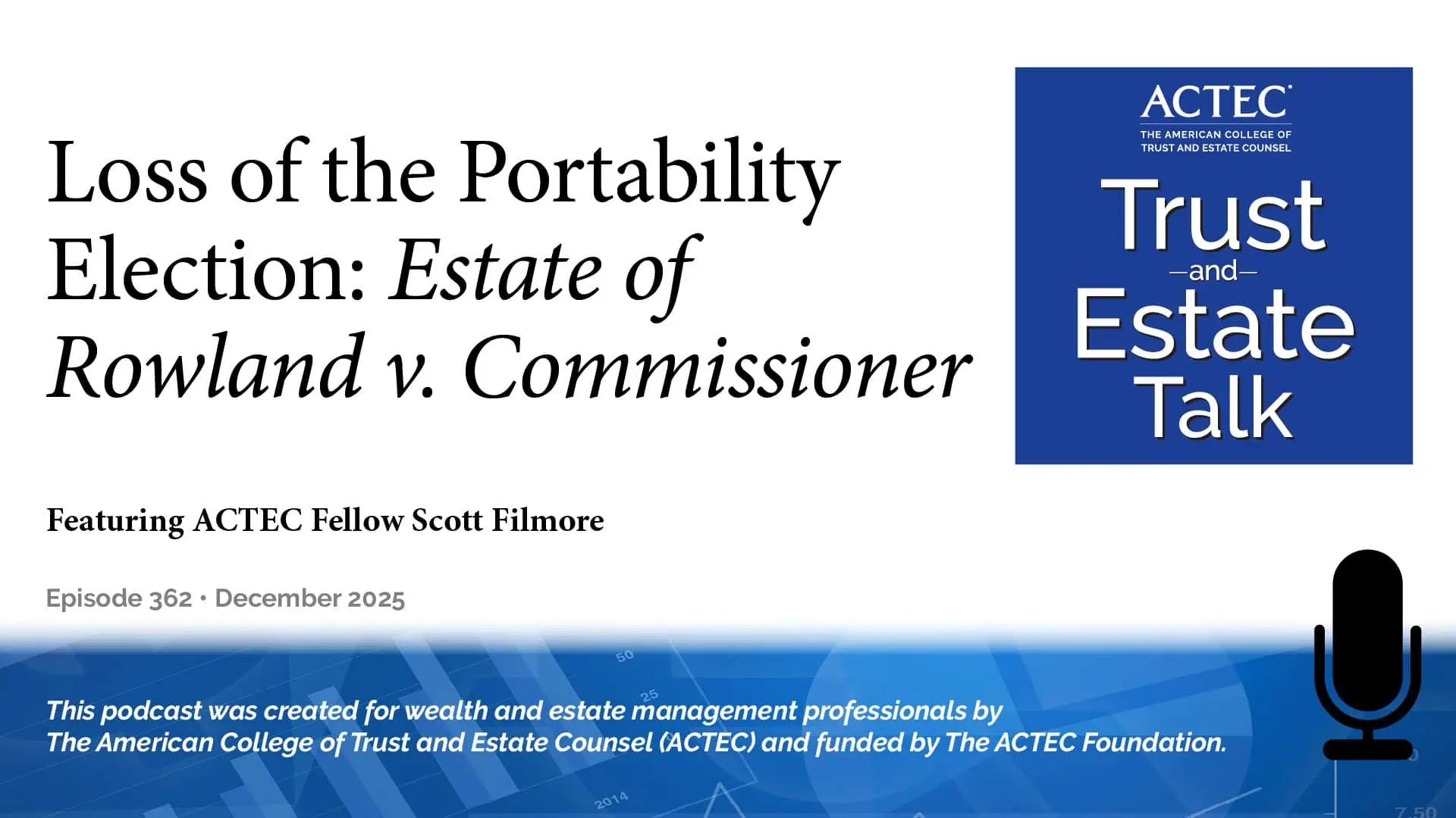 Loss of the Portability Election: Estate of Rowland v. Commissioner Loss of the Portability Election: Estate of Rowland v. Commissioner