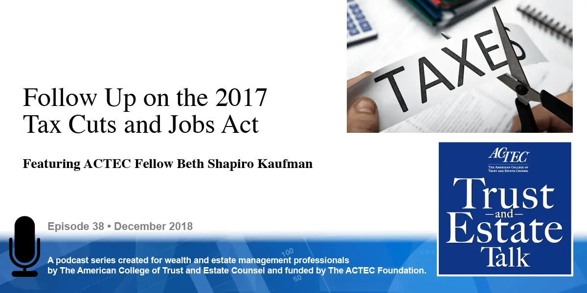 Follow Up on the 2017 Tax Cuts and Jobs Act Follow Up on the 2017 Tax Cuts and Jobs Act