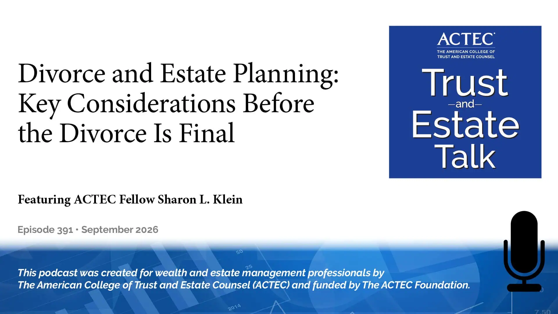 Divorce and Estate Planning: Key Considerations Before the Divorce Is Final Divorce and Estate Planning: Key Considerations Before the Divorce Is Final