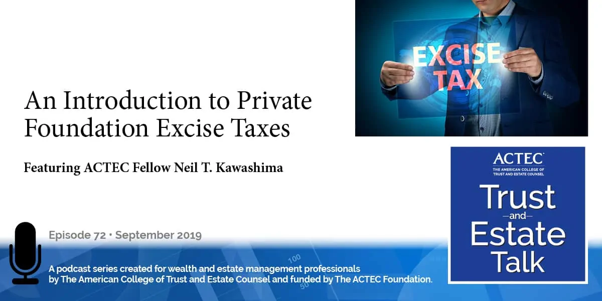 An Introduction to Private Foundation Excise Taxes An Introduction to Private Foundation Excise Taxes