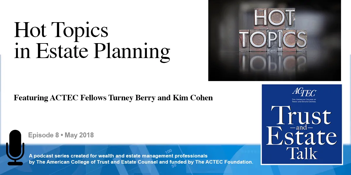 Hot Topics in Estate Planning