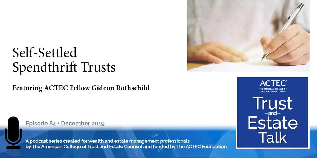 Self-Settled Spendthrift Trust Self-Settled Spendthrift Trust